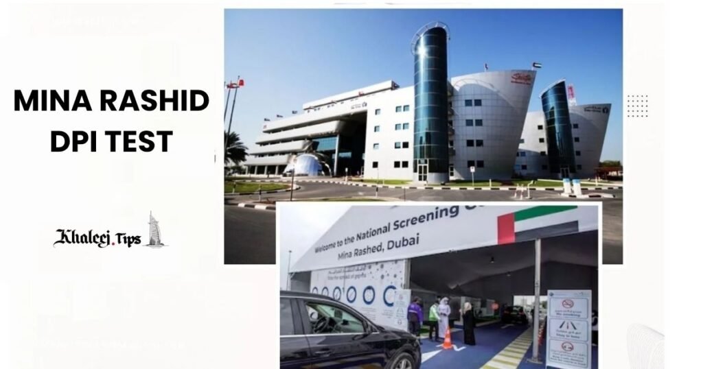 Mina Rashid DPI Test UAE