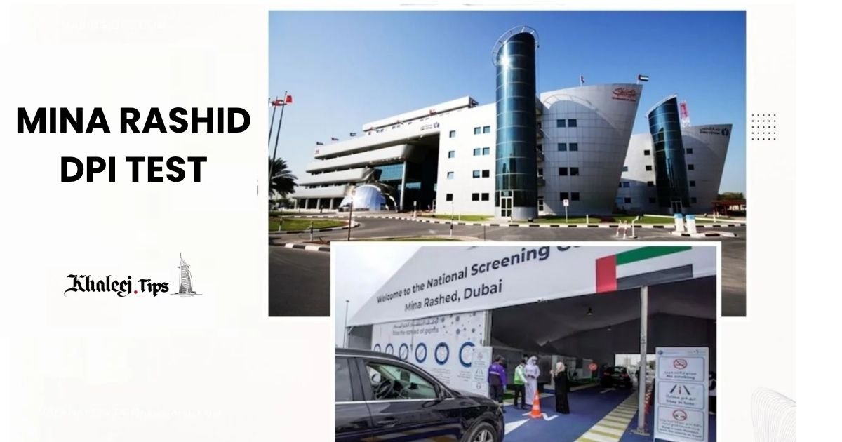 Mina Rashid DPI Test UAE